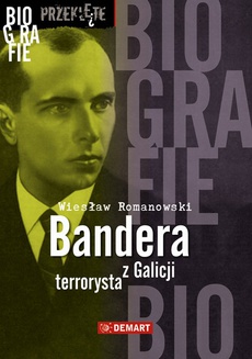 Обложка книги под заглавием:Bandera. Terrorysta z Galicji