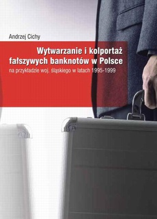 Okładka książki o tytule: Wytwarzanie i kolportaż fałszywych banknotów w Polsce