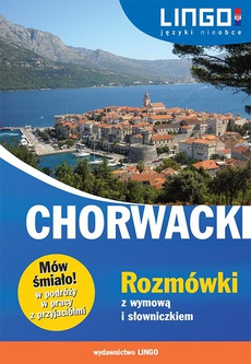 Okładka książki o tytule: Chorwacki Rozmówki z wymową i słowniczkiem