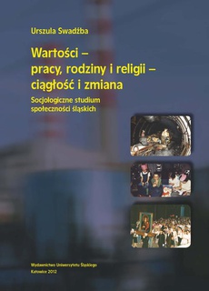 The cover of the book titled: Wartości - pracy, rodziny i religii - ciągłość i zmiana
