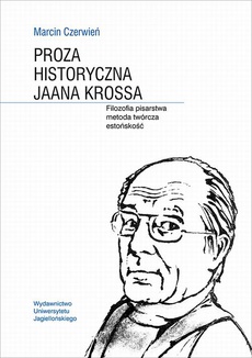 Обложка книги под заглавием:Proza historyczna Jaana Krossa