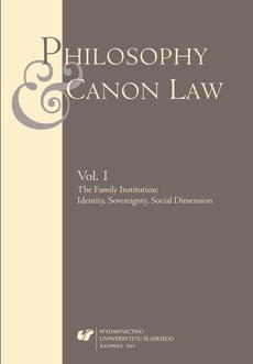 The cover of the book titled: „Philosophy and Canon Law” 2015. Vol. 1: The Family Institution: Identity, Sovereignty, Social Dimension