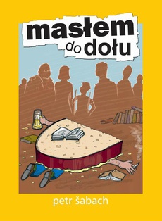 The cover of the book titled: Masłem do dołu