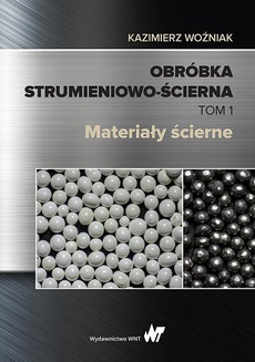 The cover of the book titled: Obróbka strumieniowo-ścierna. Tom 1