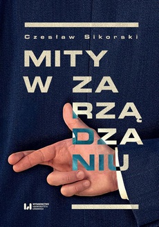 The cover of the book titled: Mity w zarządzaniu