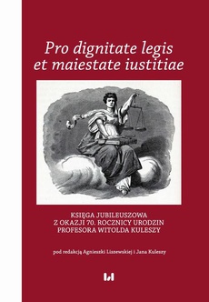 The cover of the book titled: Pro dignitate legis et maiestate iustitiae