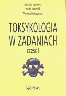 The cover of the book titled: Toksykologia w zadaniach, cz. I