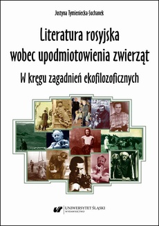 The cover of the book titled: Literatura rosyjska wobec upodmiotowienia zwierząt. W kręgu zagadnień ekofilozoficznych