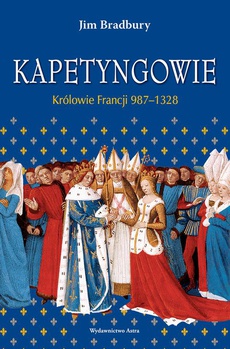 Okładka książki o tytule: Kapetyngowie Królowie Francji 987-1328
