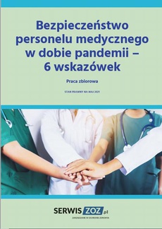 The cover of the book titled: Bezpieczeństwo personelu medycznego w dobie pandemii – 6 wskazówek