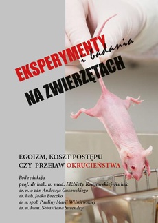 The cover of the book titled: Eksperymenty i badania na zwierzętach