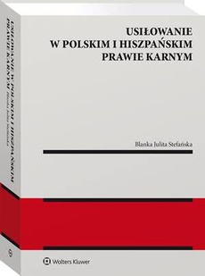 Okładka książki o tytule: Usiłowanie w polskim i hiszpańskim prawie karnym
