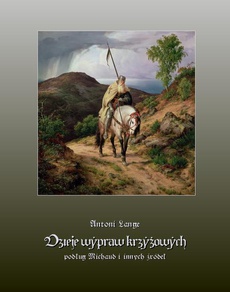 The cover of the book titled: Dzieje wypraw krzyżowych