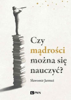 The cover of the book titled: Czy mądrości można się nauczyć?