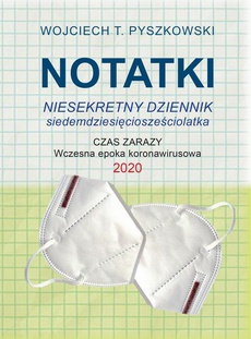 Okładka książki o tytule: Notatki 2020 Niesekretny dziennik siedemdziesięciosześciolatka
