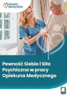Okładka książki o tytule: Pewność siebie i siła psychiczna w pracy pielęgniarki i pielęgniarza