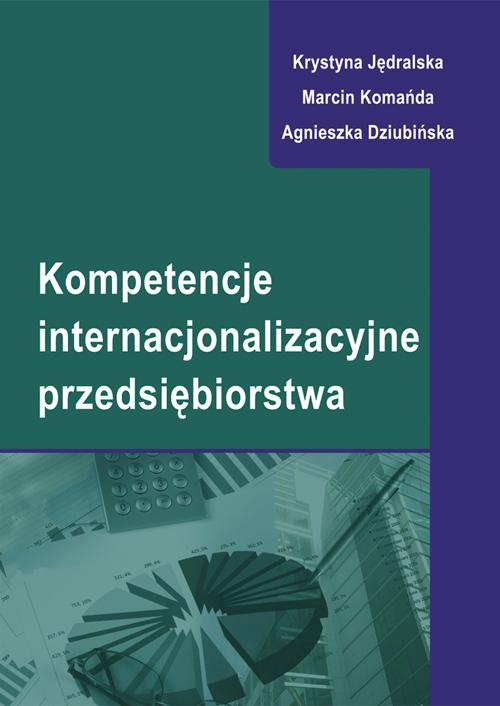 Okładka książki o tytule: Kompetencje internacjonalizacyjne przedsiębiorstwa