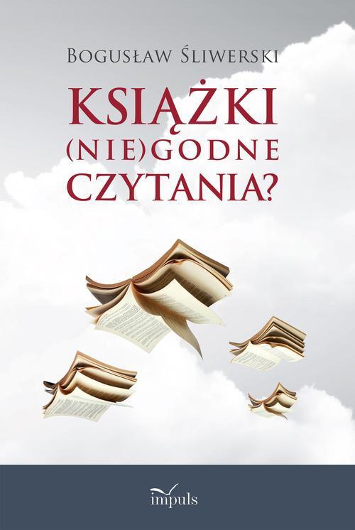 The cover of the book titled: KSIĄŻKI(nie)godne czytania?