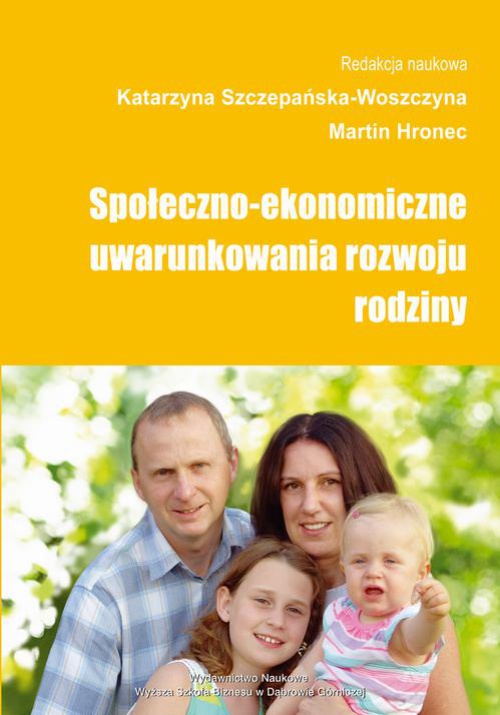 Okładka książki o tytule: Społeczno-ekonomiczne uwarunkowania rozwoju rodziny