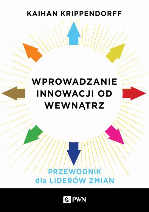 The cover of the book titled: Wprowadzanie innowacji od wewnątrz