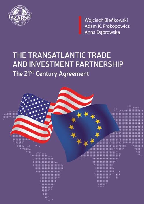 Okładka książki o tytule: The Transatlantic Trade and Investment Partnership The 21st Century Agreement