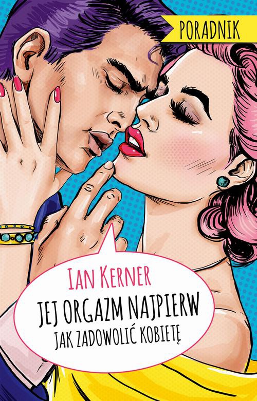 The cover of the book titled: Jej orgazm najpierw.