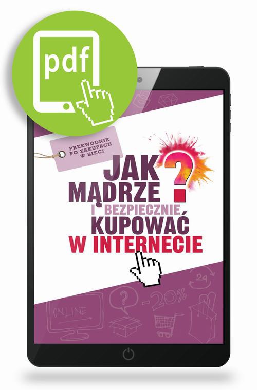 The cover of the book titled: Jak mądrze i bezpiecznie kupować w Internecie
