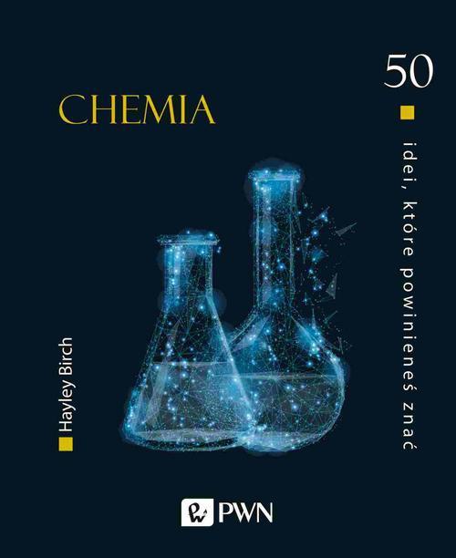 The cover of the book titled: 50 idei które powinieneś znać. Chemia
