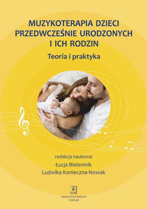 Okładka książki o tytule: Muzykoterapia dzieci przedwcześnie urodzonych i ich rodzin