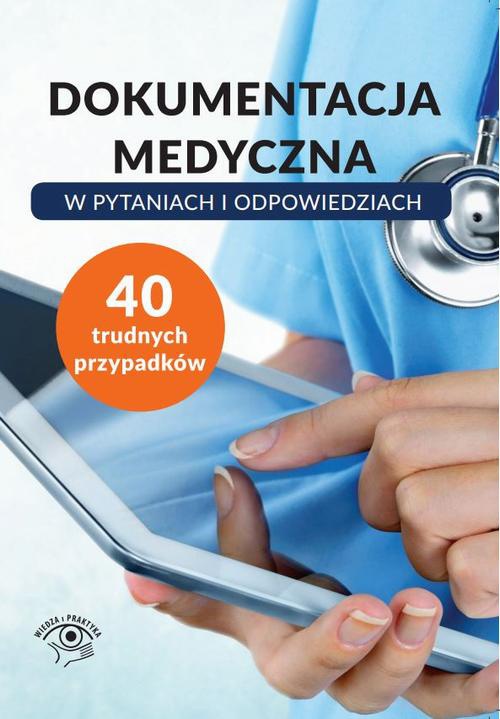 Okładka książki o tytule: Dokumentacja medyczna w pytaniach i odpowiedziach
