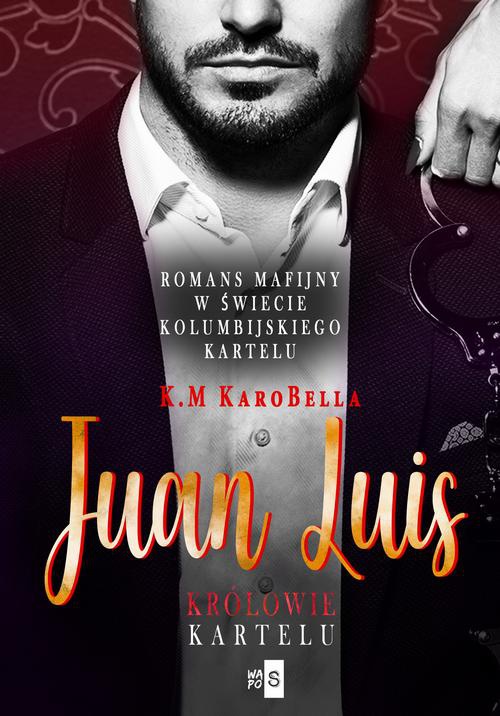 Обложка книги под заглавием:Juan Luis. Królowie kartelu