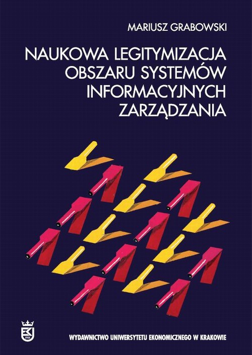 The cover of the book titled: Naukowa legitymizacja obszaru systemów informacyjnych zarządzania