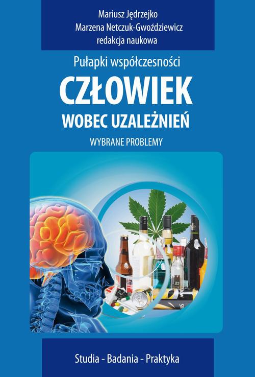 Обкладинка книги з назвою:Człowiek wobec uzależnień