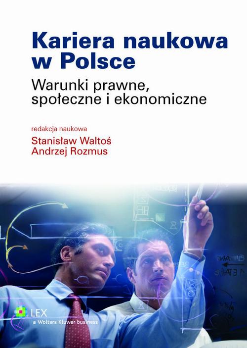 Okładka książki o tytule: Kariera naukowa w Polsce. Warunki prawne, społeczne i ekonomiczne