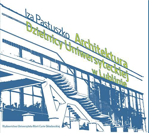 Okładka książki o tytule: Architektura Dzielnicy Uniwersyteckiej w Lublinie