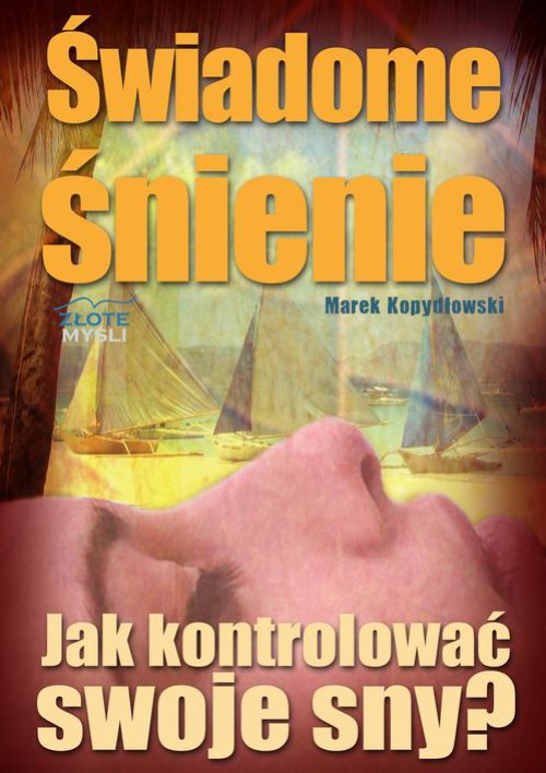 The cover of the book titled: Świadome śnienie
