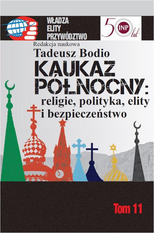 Okładka książki o tytule: Kaukaz Północny religie polityka elity i bezpieczeństwo