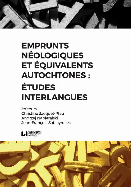 Okładka książki o tytule: Emprunts néologiques et équivalents autochtones : études interlangues
