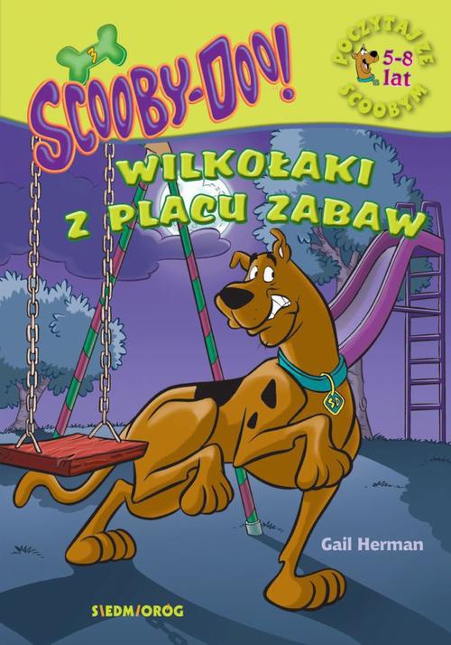 Okładka:ScoobyDoo! Wilkołaki z placu zabaw Poczytaj ze Scoobym 