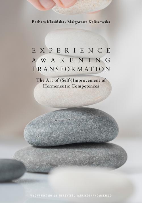 Okładka książki o tytule: Experience – Awakening – Transformation. The Art of (Self) Improvement of Hermeneutic Competences