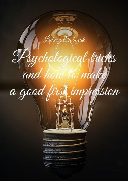 Okładka:Psychological tricks and how to make a good first impression 