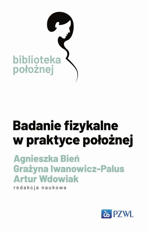 The cover of the book titled: Badanie fizykalne w praktyce położnej