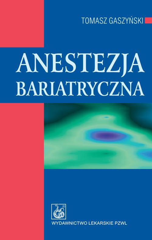 Okładka książki o tytule: Anestezja bariatryczna