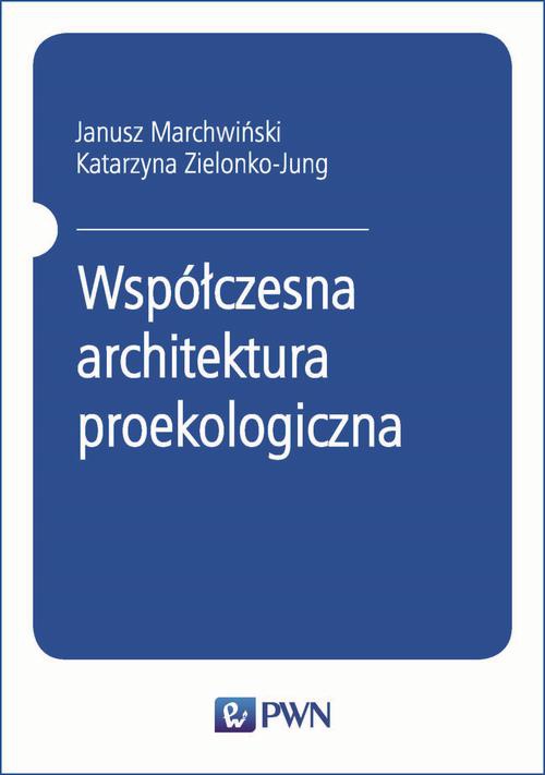 Okładka książki o tytule: Współczesna architektura proekologiczna