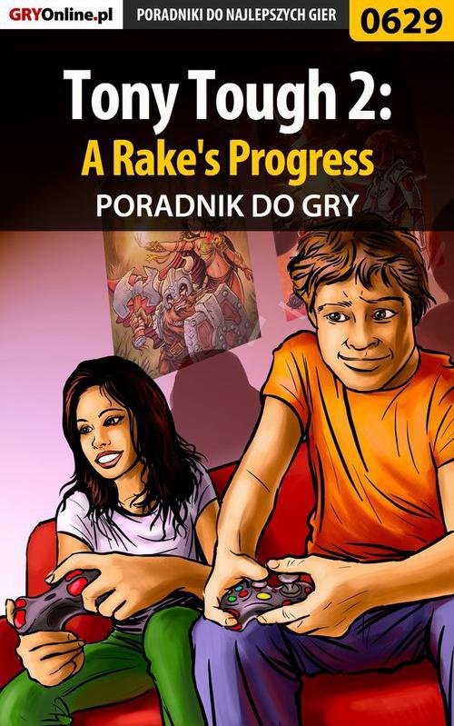Okładka:Tony Tough 2: A Rake's Progress - poradnik do gry 