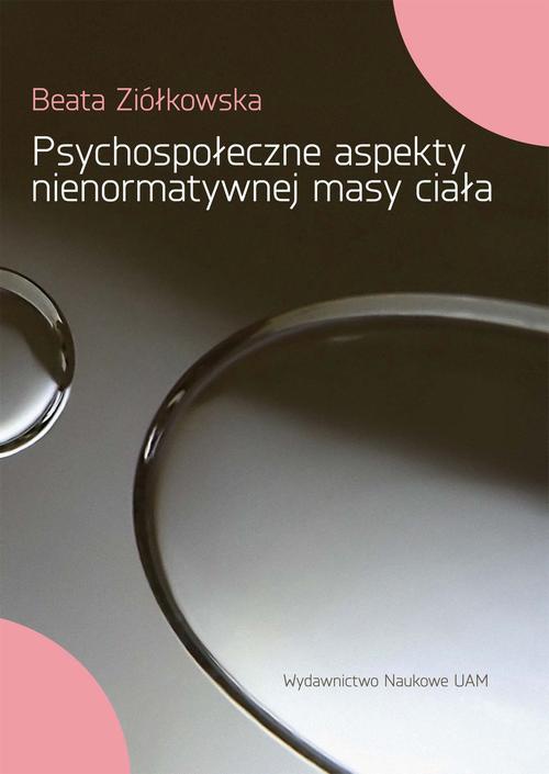Okładka książki o tytule: Psychospołeczne aspekty nienormatywnej masy ciała