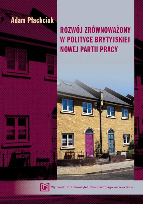 Okładka książki o tytule: Rozwój zrównoważony w polityce brytyjskiej Nowej Partii Pracy