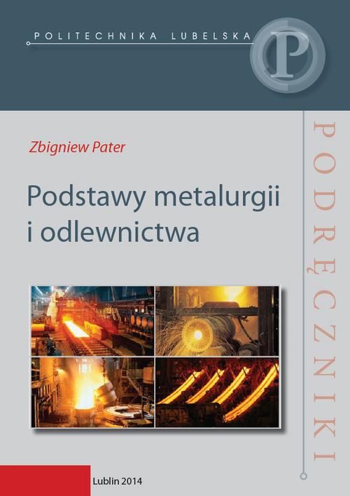 Okładka książki o tytule: Podstawy metalurgii i odlewnictwa