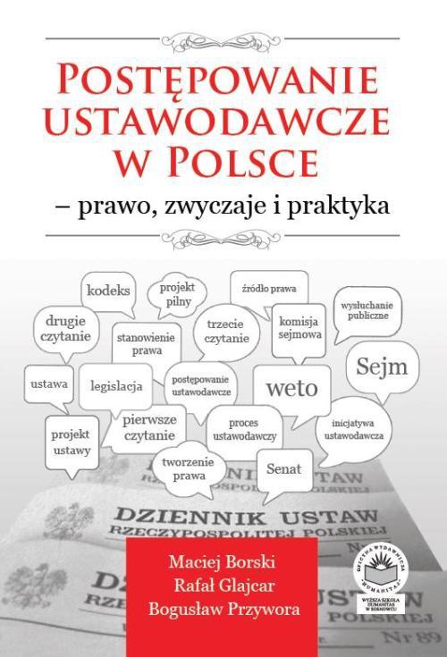 Okładka książki o tytule: Postępowanie ustawodawcze w Polsce – prawo, zwyczaje i praktyka