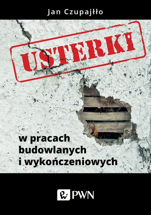 The cover of the book titled: Usterki w pracach budowlanych i wykończeniowych